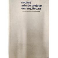 Livro Arte De Projetar Em Arquitetura - Neufert [2004] comprar usado  Brasil 