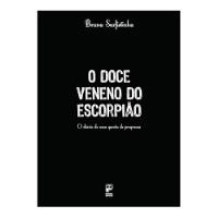 Livro O Doce Veneno Do Escorpião: O Diário De Uma Garota De Programa - Surfistinha, Bruna [2005], usado comprar usado  Brasil 