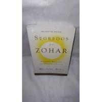 Livro Os Segredos Do Zohar : Histórias E Meditações Para Despertar O Coração ( Michael Berg ) Edição De Bolso, usado comprar usado  Brasil 