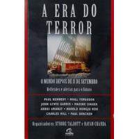 Livro Era Do Terror, A: O Mundo Depois De 11 De Setembro - Talbott, Strobe / Chanda, Nayan (organização) [2002] comprar usado  Brasil 