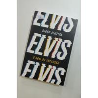 Livro Elvis O Som Da Inclusão - Diogo Almeida comprar usado  Brasil 
