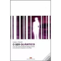 Livro O Ser Quântico - Danah Zohar [2005] comprar usado  Brasil 