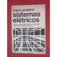 Livro Como Projetar Sistemas Elétricos comprar usado  Brasil 