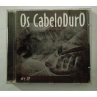 Cd Os Cabeloduro #1 & Ep Hardcore Punk Tamborete Raro Bonus  comprar usado  Brasil 