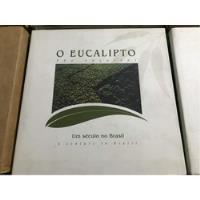 O Eucalipto 1 Século No Brasil Eucalypt Livro Planta Árvore comprar usado  Brasil 