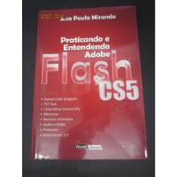 Livro Praticando E Entendendo Adobe Flash Cs5 comprar usado  Brasil 