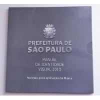 Livro: Manual De Identidade Visual 2010 Normas Prefeitura Sp, usado comprar usado  Brasil 