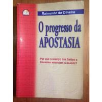 Livro O Progresso Da Apostasia - Raimundo De Oliveira comprar usado  Brasil 