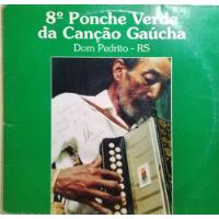 Usado, Vinil Lp 8º Ponche Verde Da Canção Gaúcha Dom Pedrito, Rs comprar usado  Brasil 