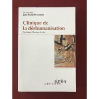 Livro - Clinique De La Déshumanisation - Freymann - Seminovo comprar usado  Brasil 