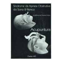 Livro Acupuntura Síndrome Da Apneia Obstrutiva Do Sonoeronco, usado comprar usado  Brasil 