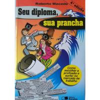 Livro Seu Diploma Sua Prancha - Roberto Macedo  comprar usado  Brasil 