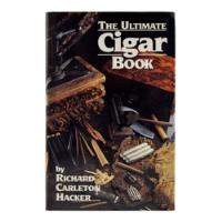 The Ultimate Cigar Book - Richard Carleton Hacker comprar usado  Brasil 