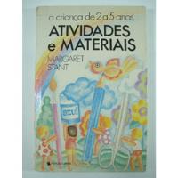 A Criança De 2 A 5 Anos Atividades E Materias - Margaret D1y comprar usado  Brasil 