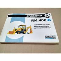 Manual De Operação Randon Rk 406 Série B Retroescavadeira - comprar usado  Brasil 