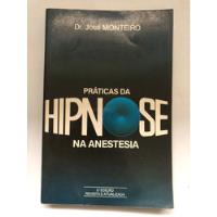Livro Práticas Da Hipnose Na Anestesia Dr. José F390, usado comprar usado  Brasil 