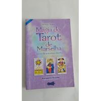 Livro Magia Do Tarot De Marselha Sem Cartas Myriam N F037, usado comprar usado  Brasil 