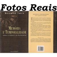 Livro Memória E Temporalidade - Bernardo Tanis (fotos Reais), usado comprar usado  Brasil 