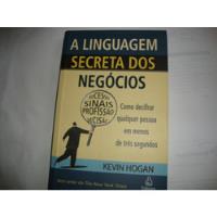 A Linguagem Secreta Dos Negócios - Kevin Hogan comprar usado  Brasil 