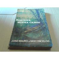 1592 Livro Rosinha, Minha Canoa José Mauro De Vasconcelos comprar usado  Brasil 