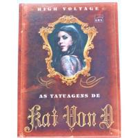 Livro As Tatuagens De Kat Von D High Voltage Tatoo comprar usado  Brasil 