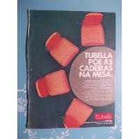 Propaganda Vintage - Tubella Cadeiras Tubulares. Pões As Cad, usado comprar usado  Brasil 