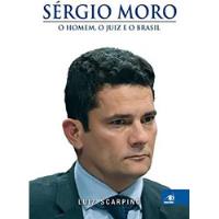Livro Sergio Moro : O Homem O Juiz E Scarpini, Luiz comprar usado  Brasil 