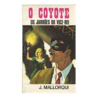 O Coyote: Os Jarrões Do Vice-rei, Volume 25, J. Mallorqui comprar usado  Brasil 
