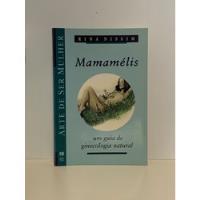 Usado, Mamamélis - Um Guia De Ginecologia Natural comprar usado  Brasil 