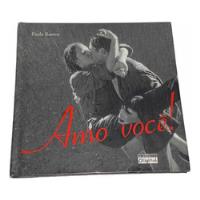 Amo Você! Paula Ramos - Livro Original Capa Dura Para Ler Juntos Casal, usado comprar usado  Brasil 