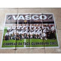 Revista Vasco Campeão Taça Guanabara 2003 Pôster Gigante  comprar usado  Brasil 