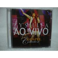 Cd Original Eyshila- Ao Vivo- Gospel Collection comprar usado  Brasil 
