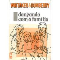 Whitaker / Bumberry - Dançando Com A Família, usado comprar usado  Brasil 
