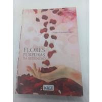 Livro - Flores Púrpuras Da Redenção - Lourdes Carolina Gaget comprar usado  Brasil 