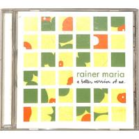 Rainer Maria - A Better Version Of Me - Cd Importado comprar usado  Brasil 