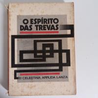 Usado, Livro - O Espírito Das Trevas - Celestina Arruda Lanza comprar usado  Brasil 
