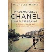 Mademoiselle Chanel E O Cheiro Do Amor De Michelle Marly ... comprar usado  Brasil 