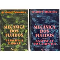 Irving H Shames - Mecânica Dos Fluidos - 2 Volumes - Princípios Básicos & Análise De Escoamentos comprar usado  Brasil 