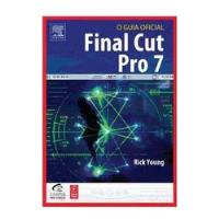Usado, Livro O Guia Oficial Final Cut Pro 7 - Rick Young [2011] comprar usado  Brasil 