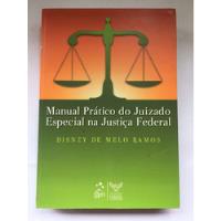 Livro Manual Prático Do Juizado Especial Na Justiça Federal Disney De Melo Ramos I329 comprar usado  Brasil 