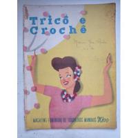 Revista Tricô E Crochê Nº 13 - 1947 - Moda / Roupa/  Moldes  comprar usado  Brasil 