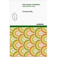 Livro Entre Gingas E Berimbaus - Culturas Juvenis E Escola - Carla Linhares Maia [2008] comprar usado  Brasil 
