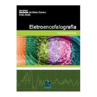Livro Eletroencefalografia - Fundamentos - Marleide Da Mota Gomes / Helio Bello [2008] comprar usado  Brasil 