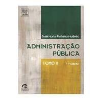 Usado, Livro Administração Pública - Tomo Ii - José Maria Pinheiro Madeira [2010] comprar usado  Brasil 