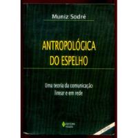 Antropológica Do Espelho - De Muniz Sodré - 2a Edição - L.5239 comprar usado  Brasil 