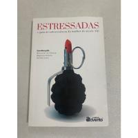 Usado, Estressadas: O Manual De Sobrevivência Mulher Do Século Xxi comprar usado  Brasil 
