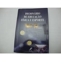 Dicionário De Educação Física E Esporte - 2ª Edição - 638 Paginas comprar usado  Brasil 