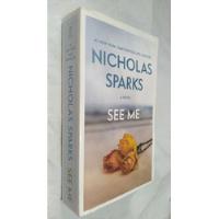 Livro See Me Nicholas Sparks Em Ingles  comprar usado  Brasil 