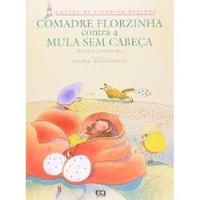 Livro Comadre Florzinha Contra A Mula Sem Cabeça - Regina Chamlian [2010] comprar usado  Brasil 