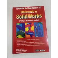 Tutoriais De Modelagem 3d - Utilizando O Solidworks comprar usado  Brasil 